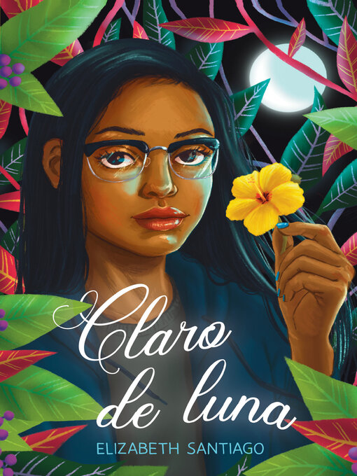 Title details for Claro de luna (The Moonlit Vine) by Elizabeth Santiago - Available